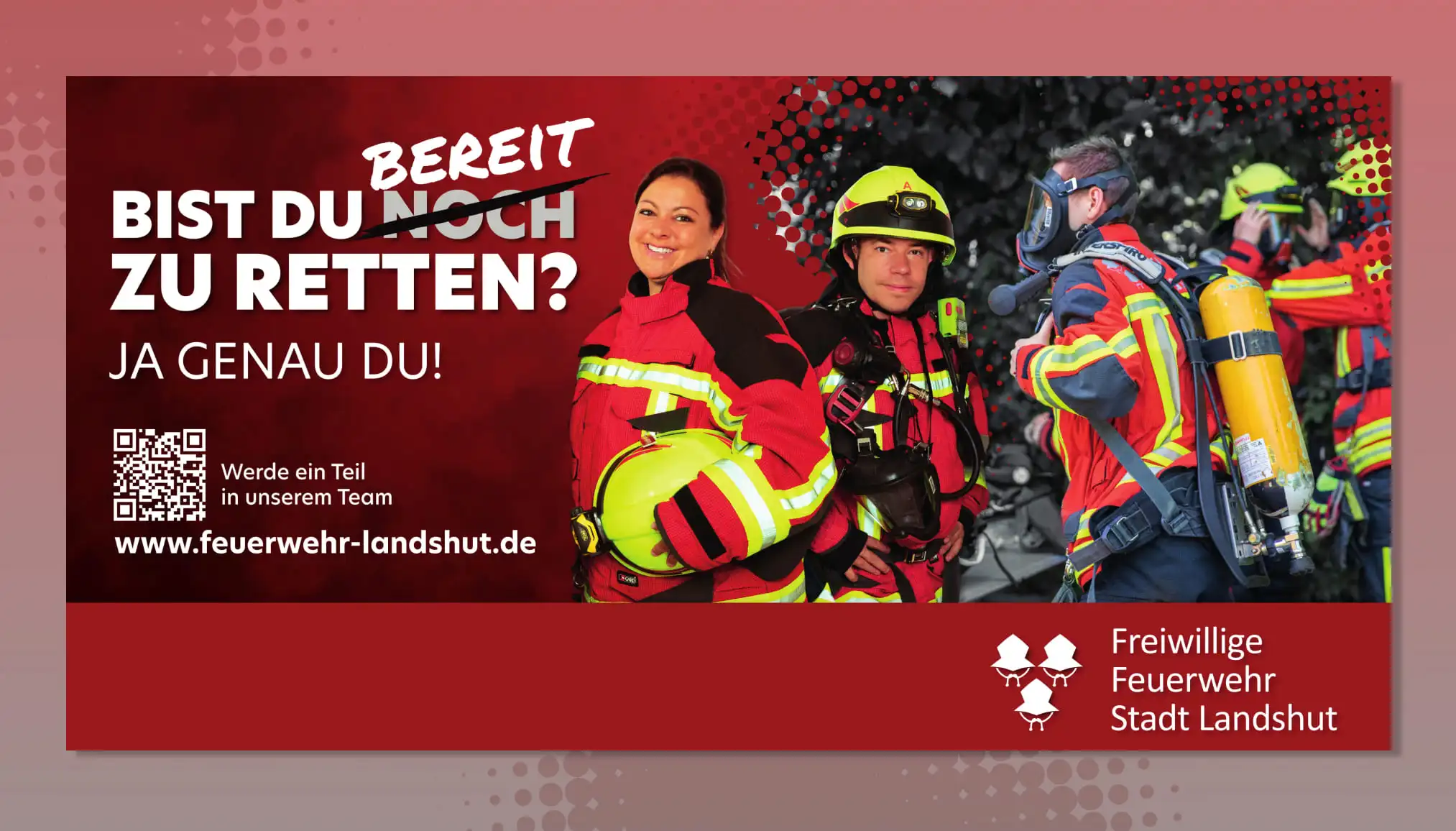 Die Feuerwehr Landshut fordert zur Teilnahme am Team auf, um gemeinsam zu retten und zu helfen. | © madmoses